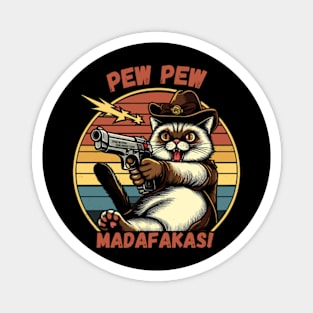 Pew Pew Madafakas Cat Crazy Vintage Funny Cat Owners Magnet